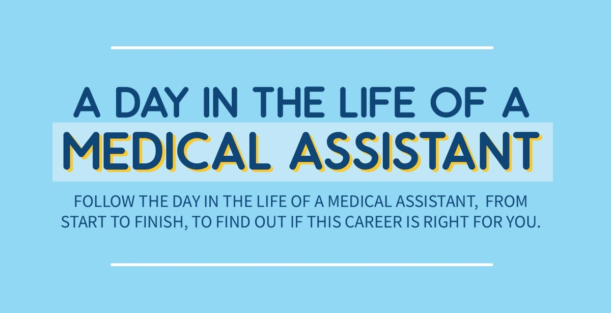 Follow the day in the life of a medical assistant